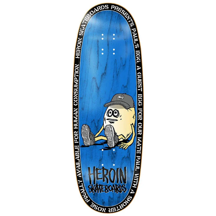 Heroin Skateboards Paul's Egg Skateboard Deck 10.4